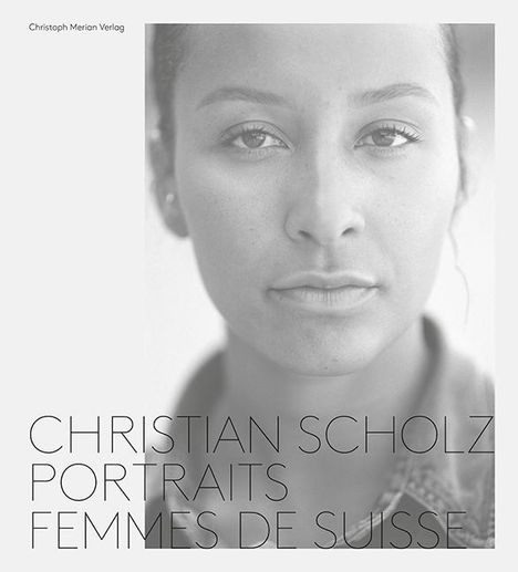 Christian Scholz: Scholz, C: Portraits - Femmes de Suisse, Buch