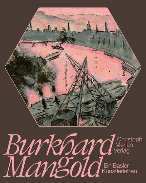 Burkhard Mangold - ein Basler Künstlerleben, Buch