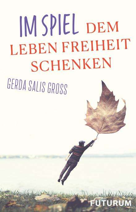 Gerda Salis Gross: Salis Gross, G: Im Spiel, Buch