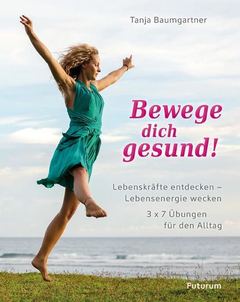 Tanja Baumgartner: Bewege dich gesund!, Buch