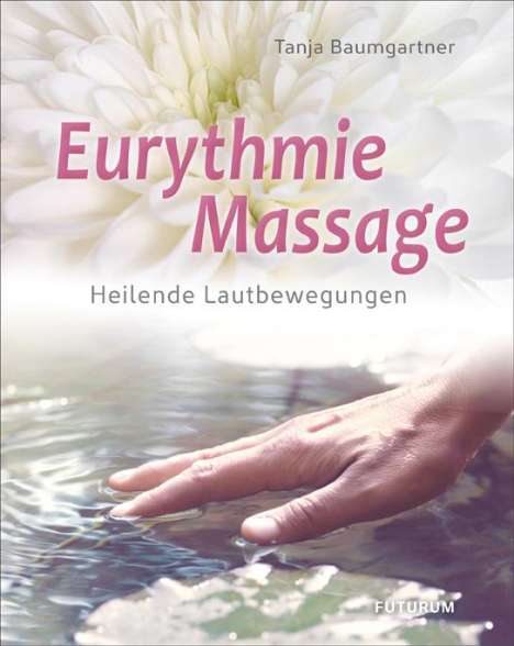 Tanja Baumgartner: Eurythmie-Massage, Buch