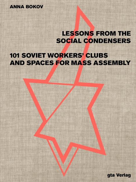 Anna Bokov: Lessons from the Social Condensers, Buch
