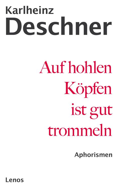 Karlheinz Deschner: Auf hohlen Köpfen ist gut trommeln, Buch