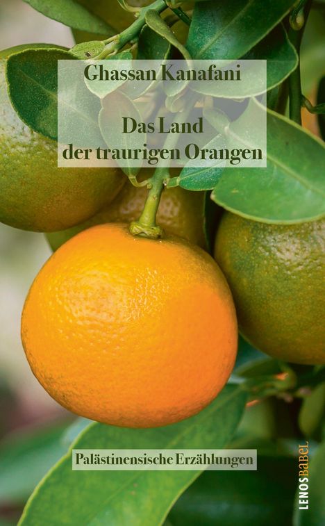 Ghassan Kanafani: Das Land der traurigen Orangen, Buch