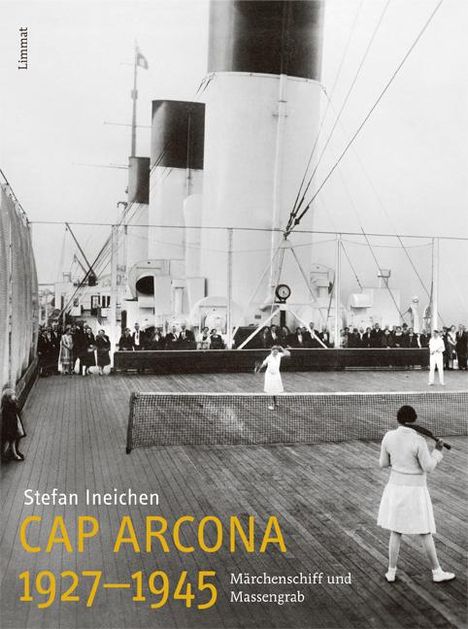 Stefan Ineichen: Cap Arcona 1927-1945, Buch