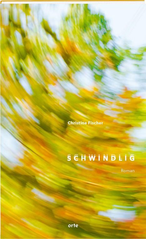 Text: Christine Fischer, SCHWINDLIG, Roman, orte. Verschwommene Wirbel in Grün und Gelb, abstrakte Darstellung.