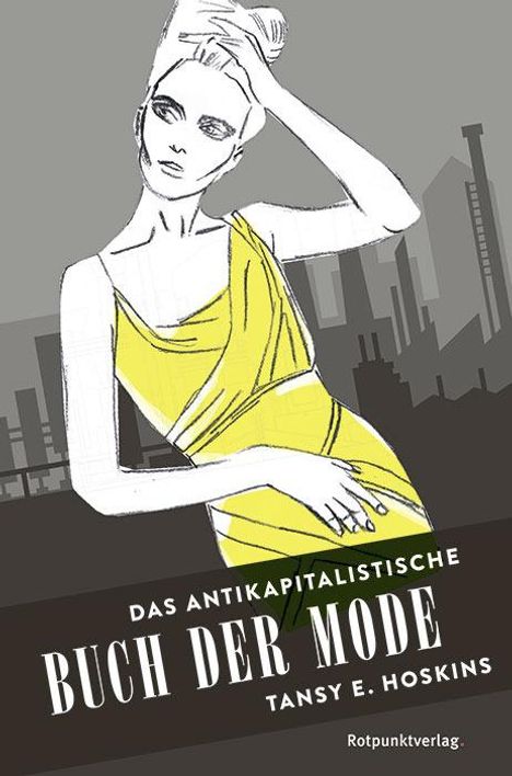 Tansy E. Hoskins: Hoskins, T: Antikapitalistische Buch der Mode, Buch