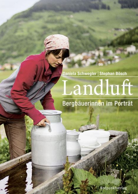 Daniela Schwegler: Schwegler, D: Landluft, Buch