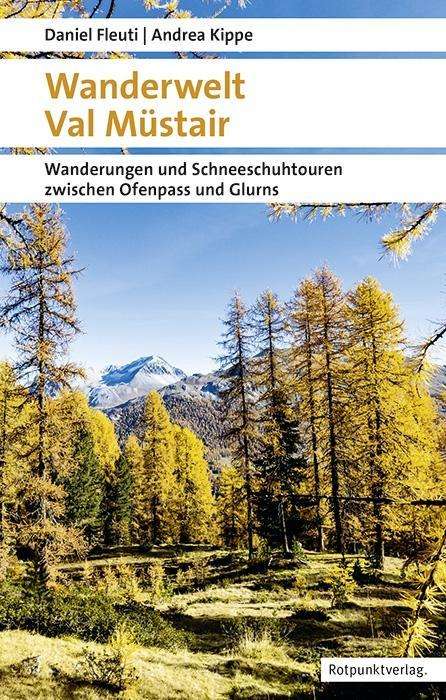 Daniel Fleuti: Wanderwelt Val Müstair, Buch