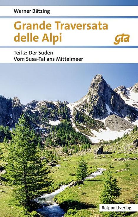 Werner Bätzing: Bätzing, W: Grande Traversata delle Alpi Süden 2, Buch