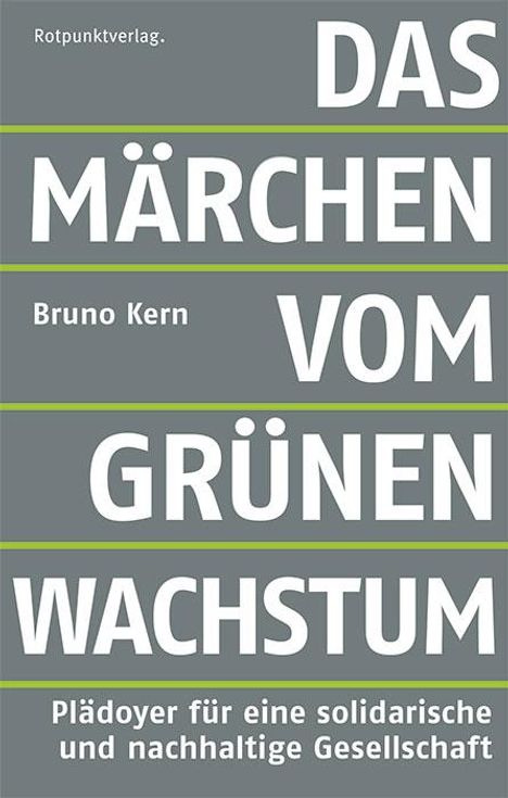 Bruno Kern: Das Märchen vom grünen Wachstum, Buch