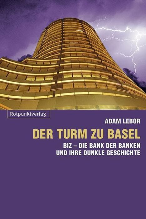 Adam Lebor: Lebor, A: Turm zu Basel, Buch