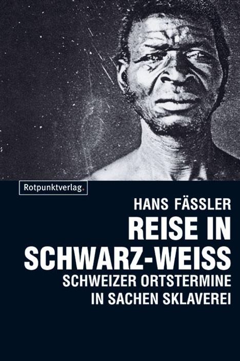 Hans Fässler: Reise in Schwarz-Weiss, Buch