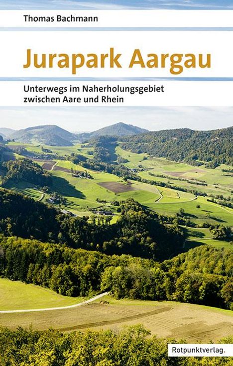 Thomas Bachmann: Jurapark Aargau, Buch