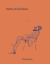 Ulrich Binder: Varlin als Zeichner, Buch