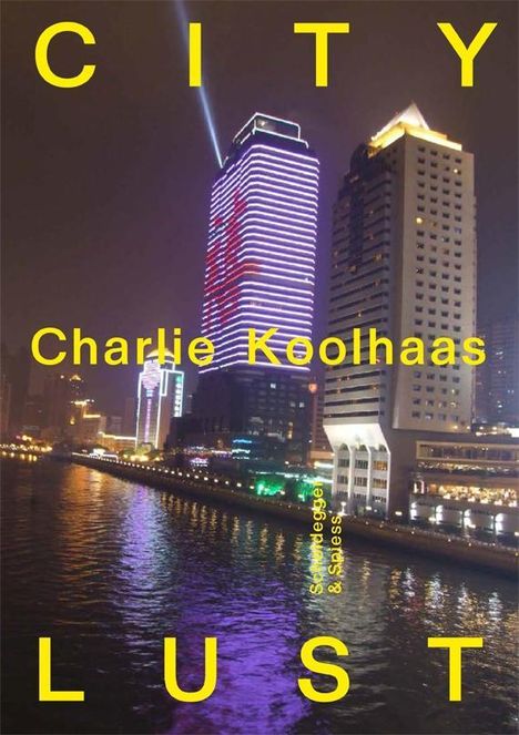 Charlie Koolhaas: City Lust, Buch