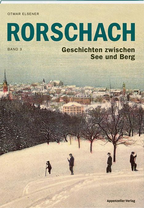 Otmar Elsener: Rorschach, Band 3, Buch