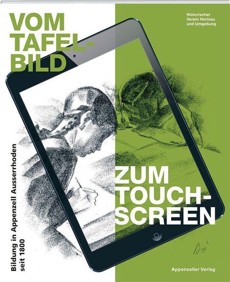 Texte: "VOM TAFEL-BILD", "ZUM TOUCH-SCREEN", "Bildung in Appenzell Ausserrhoden seit 1800". Illustration: Tafel und Tablet.
