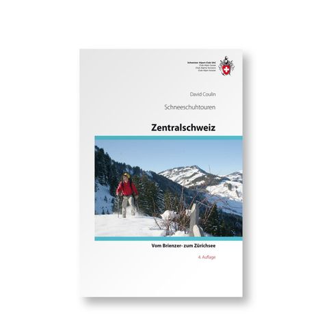 David Coulin: Coulin, D: Schneeschuhtouren Zentralschweiz, Buch