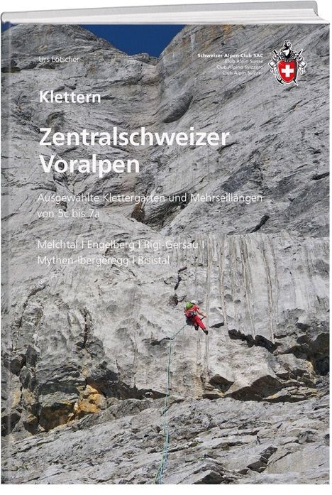 "Klettern Zentralschweizer Voralpen" steht auf einem Felsen mit einem Kletterer und einem Schweizer Alpen-Club Logo.