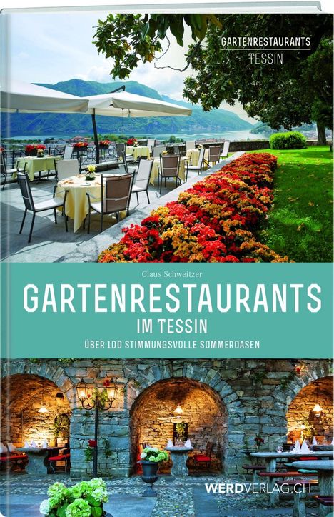 Claus Schweitzer: Gartenrestaurants und Grotti im Tessin, Buch