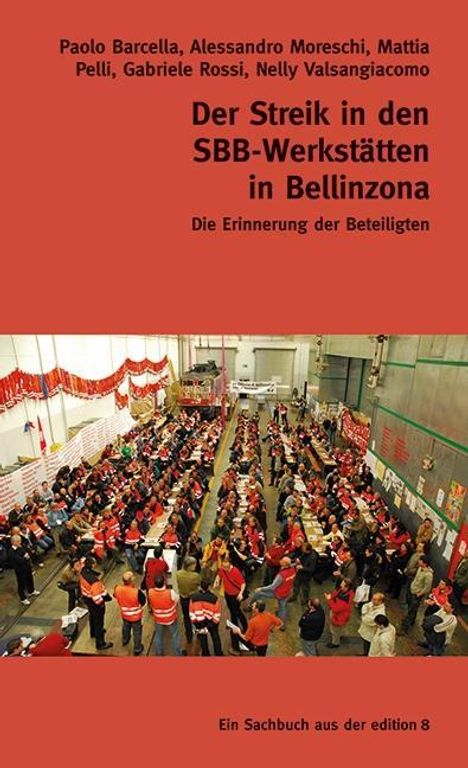 Paolo Barcella: Barcella, P: Streik in den SBB-Werkstätten in Bellinzona, Buch