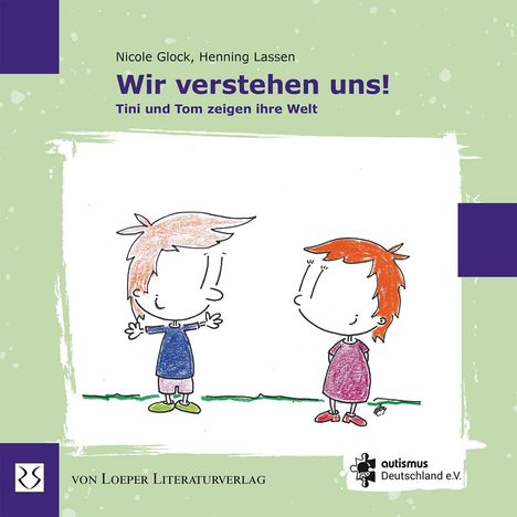 Nicole Glock: Wir verstehen uns! Tini und Tom zeigen ihre Welt, Buch