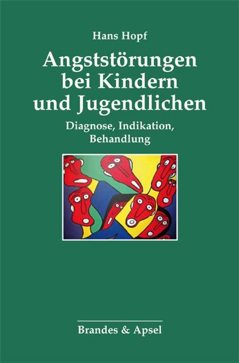 Hans Hopf: Angststörungen bei Kindern und Jugendlichen, Buch