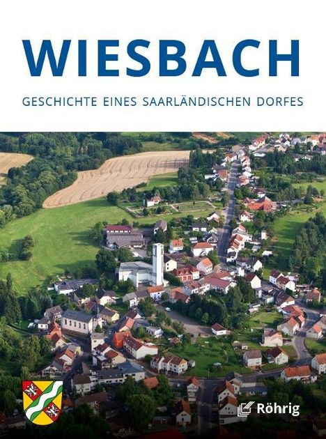 Wiesbach. Geschichte eines saarländischen Dorfes, Buch