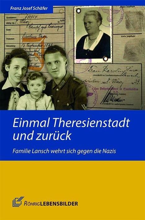 Franz Josef Schäfer: Schäfer, F: Einmal Theresienstadt und zurück, Buch