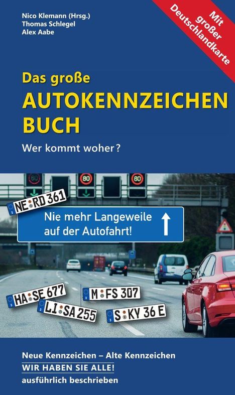 Das große Autokennzeichen Buch, Wer kommt woher? Nie mehr Langeweile auf der Autofahrt! Verkehrs-Szene.