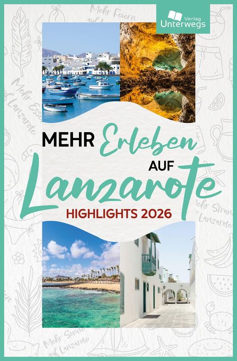 Thomas Schlegel: Mehr Erleben auf Lanzarote, Buch