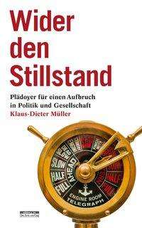 Klaus-Dieter Müller: Müller, K: Wider den Stillstand, Buch