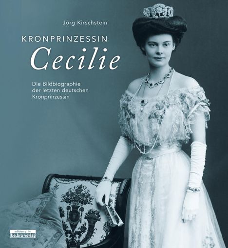 Jörg Kirschstein: Kronprinzessin Cecilie, Buch