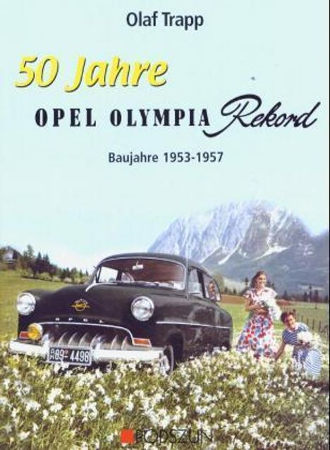 Olaf Trapp: 50 Jahre Opel Olympia Rekord, Buch