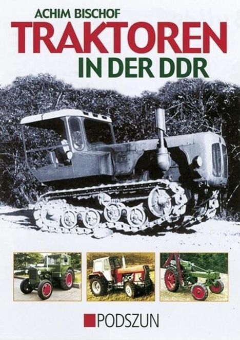 Achim Bischof: Traktoren in der DDR, Buch