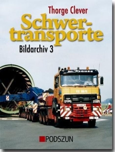 Thorge Clever: Schwertransporte. Bildarchiv 3, Buch