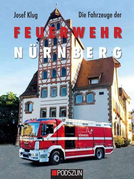 Josef Klug: Die Fahrzeuge der Feuerwehr Nürnberg, Buch