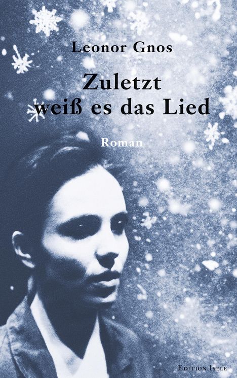 Leonor Gnos: Gnos, L: Zuletzt weiß es das Lied, Buch