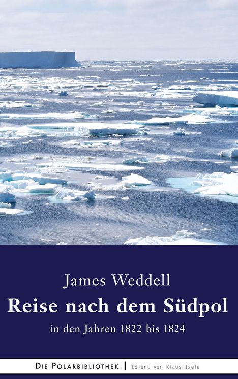 James Weddell: Reise nach dem Südpol in den Jahren 1822 bis 1824, Buch