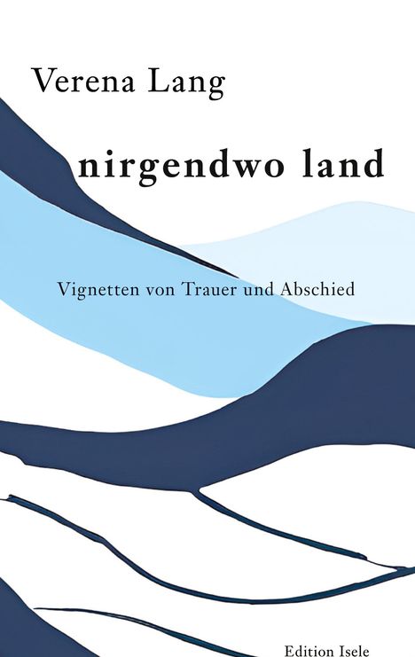 Verena Lang: nirgendwo land, Buch