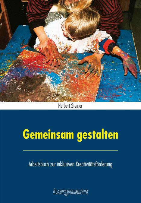 Herbert Steiner: Gemeinsam gestalten, Buch