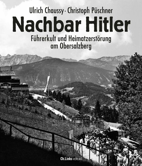 Ulrich Chaussy: Chaussy, U: Nachbar Hitler, Buch