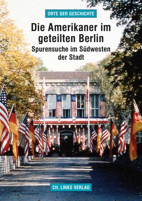 Arno Helwig: Die Amerikaner im geteilten Berlin, Buch