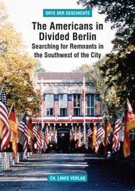 Arno Helwig: Helwig, A: Americans in Divided Berlin, Buch
