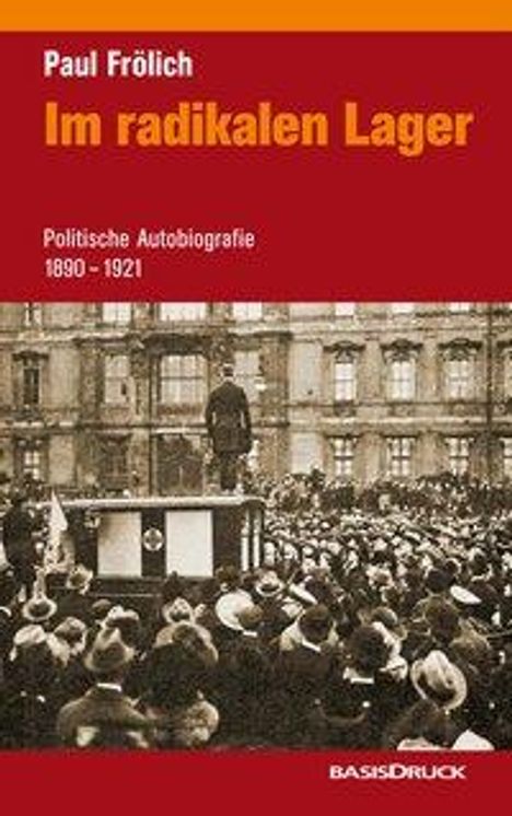 Paul Frölich: Frölich, P: Paul Frölich: Im radikalen Lager, Buch