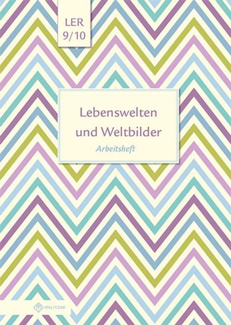 Helge Eisenschmidt: Lebenswelten und Weltbilder Klassen 9/10, Buch