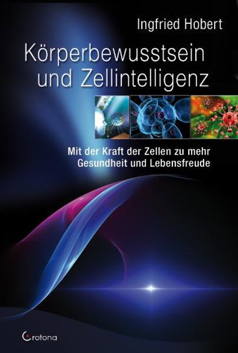 Ingfried Hobert: Körperbewusstsein und Zellintelligenz, Buch