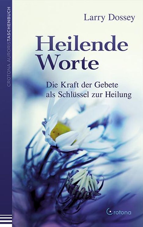 Larry Dossey: Heilende Worte, Buch