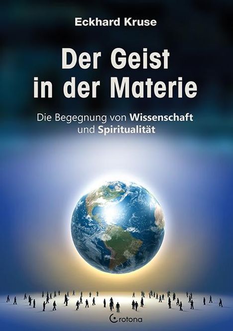 Eckhard Kruse: Der Geist in der Materie, Buch